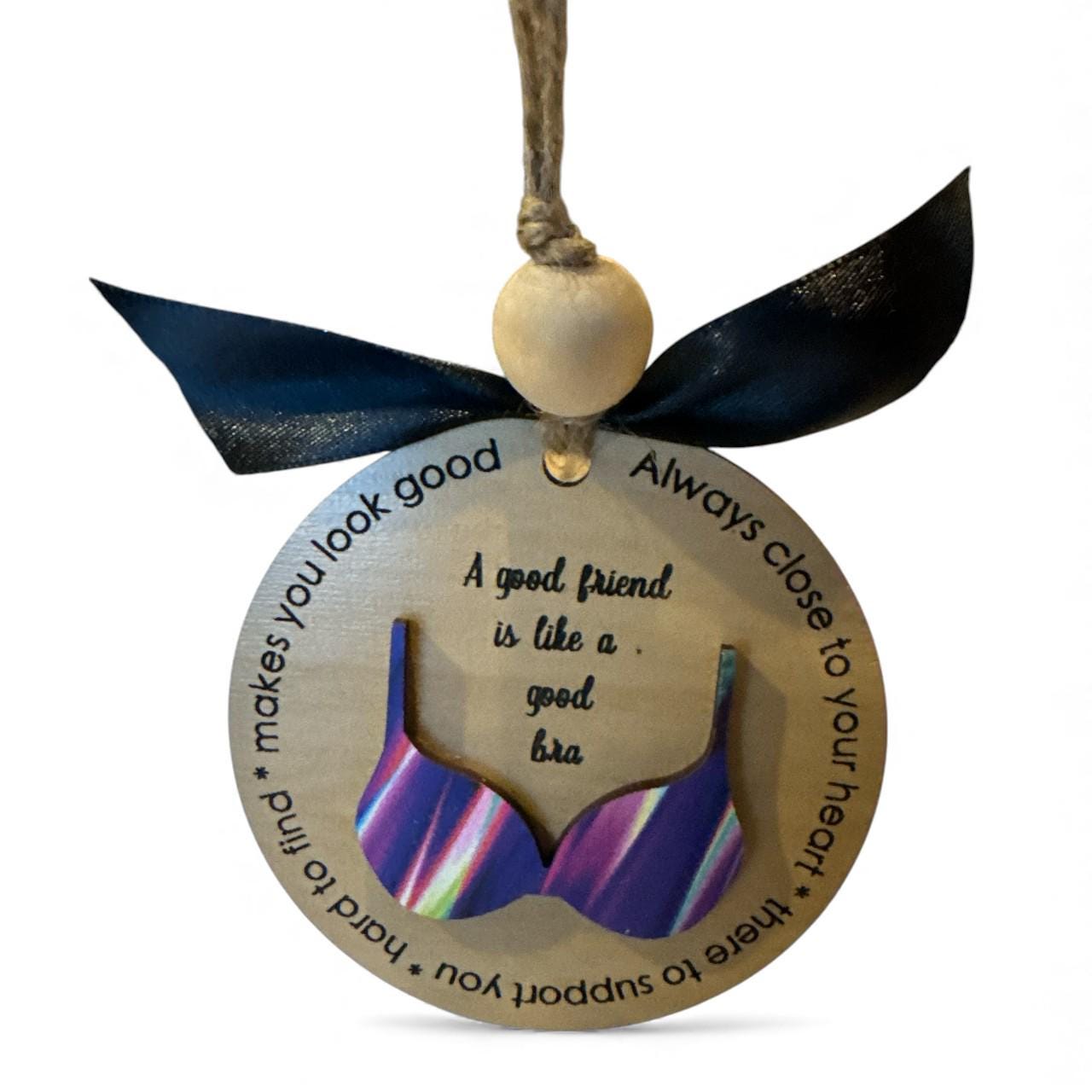 A Good Friend Is Like a Bra – Funny Best Friend Gift, Galentine’s Day, Friendship Christmas Ornament